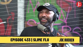 The Joe Budden Podcast Episode 433 | Slime Flu