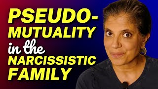 Pseudomutuality in the narcissistic family