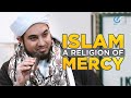 Islam a Religion of Mercy.. | Shaykh Imran Angullia Al Hafidz