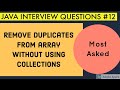 Remove duplicates from array without using collections / Java Interview questions