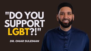 “Do You Support LGBT?” | Dr. Omar Suleiman | Ask Me Anything