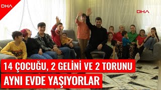 14 çocuğu, 2 torunu ve 2 geliniyle aynı evde yaşıyorlar