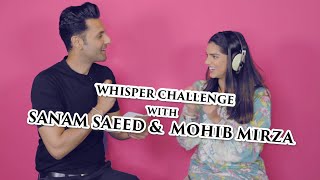 Sanam Saeed & Mohib Mirza | Whisper Challenge | Ishrat Made In China | FUCHSIA
