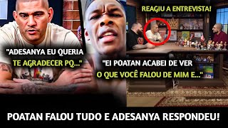 AGORA SURPREENDEU🚨 Adesanya REAGE A ENTREVISTA de Alex Poatan e MANDA RECADO SINCERO para Brasileiro