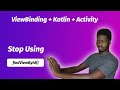How to use ViewBinding in Kotlin + Activities