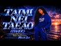 TAIMI NEI TAEAO (COVER)  | SAMOAN CLASSIC SONG RNB | MOAULA SOUL