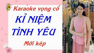 Karaoke vọng cổ:KỈ NIỆM TÌNH YÊU/Mời kép hát với Ngọc Diệp/TG:Thầy Thanh vân