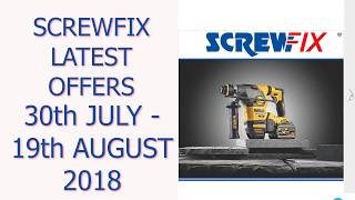 Screwfix Top Deals 30th July To 19th August 2018