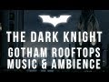 The Dark Knight Music & Ambience | Peaceful Rain on Gotham Rooftops