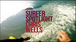 Surf Spotlight: the CRAZY MIND of Chris Wells