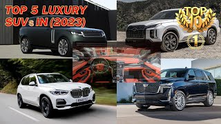 🛻Top 5 Luxury SUVs in 2023 ❤️