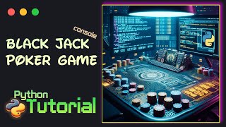 Python Tutorial Console based Blackjack game!