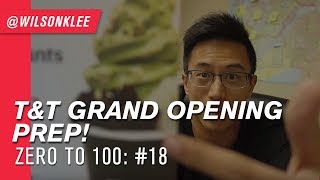 T\u0026T Grand Opening Preparation! | Zero to 100: #18