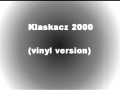 Klaskacz 2000 (vinyl version) -The best techno track