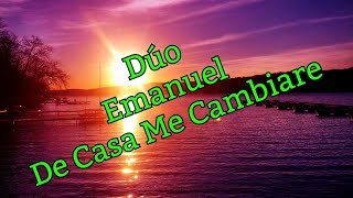 Dúo Emanuel de casa me cambiaré (CUERDAS CELESTIALES)