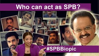 Who can act as SPB in #SPBBiopic? | Face Study