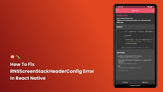 ⛔ 🐛 How To Fix RNSScreenStackHeaderConfig Error In React Native