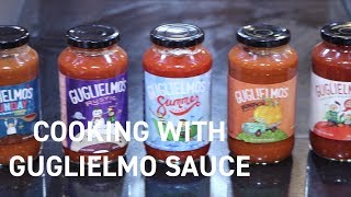 Cooking with  Guglielmo Sauce