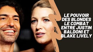 Le pouvoir des blondes le combat entre Justin Baldoni et Blake Lively