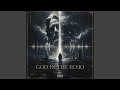 GOD IN THE ECHO