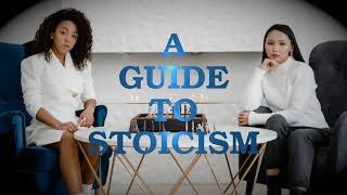A Guide to Stoicism by St. George William Joseph Stock