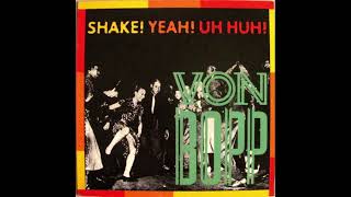 Von Bopp – Shake! Yeah! Uh Huh! (Regular Acid Mix)