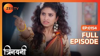 Hasini ने क्या सच्चाई बताई Gangadhar की?  | Trinayani Hindi | Full Ep. 154 | ZEE TV