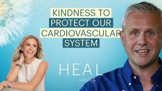 Dr. David Hamilton - How We Can Use Kindness to Protect Our Cardiovascular System (HEAL with Kelly)