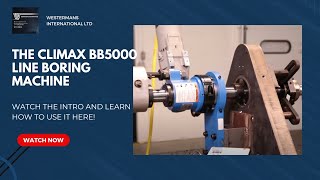 Introduction and Demo of the Climax BB5000 Line Boring Machine