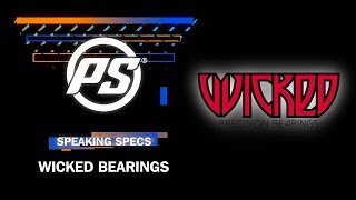 Wicked Bearings - Speaking Specs