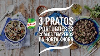 3 Pratos Portugueses com Temperos da Horta Knorr –  Cozinha Portuguesa – Knorr