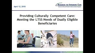 Providing Culturally Competent Care: Meeting the LTSS Needs of Dually Eligible Beneficiaries