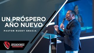 UN PRÓSPERO AÑO NUEVO | PASTOR RUDDY GRACIA