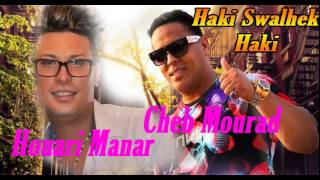 cheb mourad avec houari manar haki swalhek haki