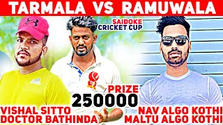 Tarmala (Doctor Bathinda \u0026 Vishal Sitto) VS Ramuwala Kalan (Nav \u0026 Maltu Algon Kothi) Super Match