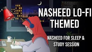 [Lofi theme] Nasheed Slowed+Reverb for sleep/Study Session📚 - Beautiful Nasheed | Quran the guidance