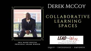 Collaborative Learning Spaces - Derek McCoy, 2014 NASSP Digital Principal Award Winner