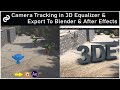 3D Equalizer Tutorial | 3DEqualizer To Blender | 3DEqualizer To After Effects