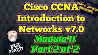 Intro To Networks v7 - Module 11 Part 2 of 2 - Cisco CCNA NETACAD