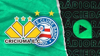 Criciúma x Bahia -  Copa do Brasil - Rádio Sociedade