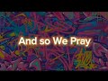 We Pray - Coldplay (2024) | Full Lyrics