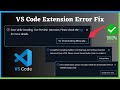 Fixing VS Code Extension Download Errors: Expert Advice and Techniques #vscode #coding #issue #fixed
