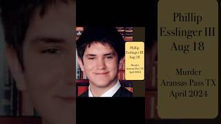 Aug 18 Phillip Esslinger Iii