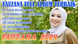 FAUZANA FULL ALBUM TERBARU 2024 - Top Hit Lagu Minang Fauzana | LAGU MINANG TERBARU 2024