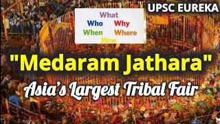 Medaram Jathara | Asia's largest Tribal Fair | Art And Culture | USEFUL FOR UPSC PCS EXAMS