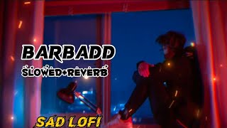 barbadd lofi song| slowed +reverb song| mind refreshing| relax lofi #lofi #music #sadlofi #newsong
