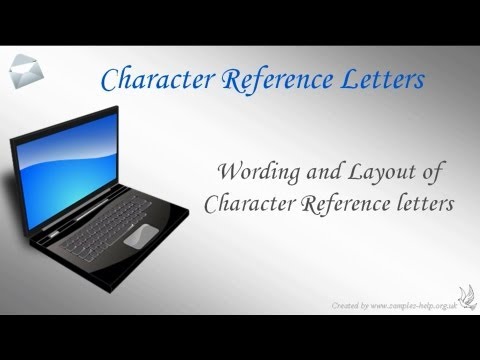 How to write Character Reference Letters How to write Character Reference Letters