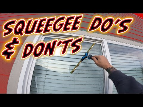WINDOW CLEANING TECHNIQUES DO’S AND DON’TS OF SQUEEGEE FOR BEGINNERS