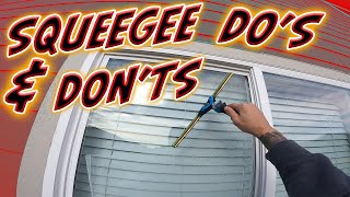 NEWBIE SQUEEGEE DO'S & DON'TS | WINDOW CLEANING TECHNIQUES