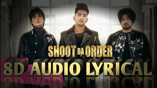 Shoot Da Order(Full Song)|8D Audio Lyrical|Jass Manak,Jagpal Sandhu|Jayy Randhawa|Movie Rel14Jan2022